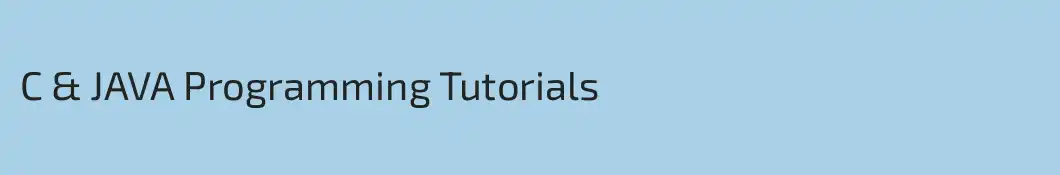C & JAVA Programming Tutorials